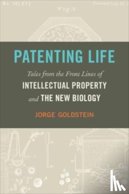 Goldstein, Jorge - Patenting Life
