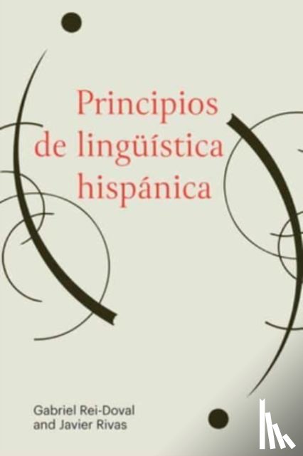 Rei-Doval, Gabriel, Rivas, Javier - Principios de linguistica hispanica