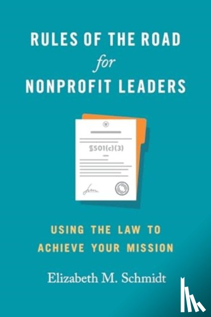 Schmidt, Elizabeth M. - Rules of the Road for Nonprofit Leaders