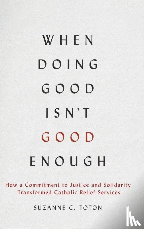 Toton, Suzanne C. - When Doing Good Isn't Good Enough