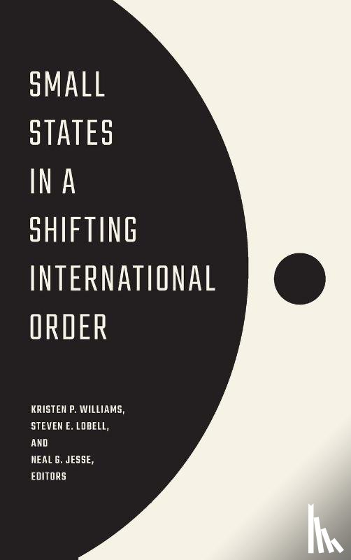  - Small States in a Shifting International Order