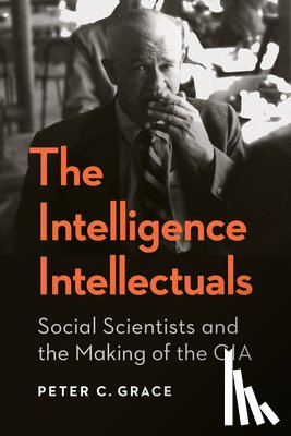 Grace, Peter C. - The Intelligence Intellectuals