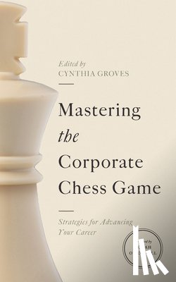  - Mastering the Corporate Chess Game