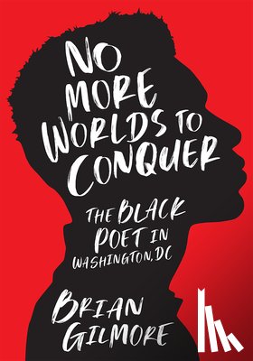 Gilmore, Brian - No More Worlds to Conquer