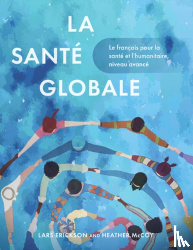 Erickson, Lars, McCoy, Heather - La sante globale