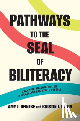 Heineke, Amy J., Davin, Kristin J. - Pathways to the Seal of Biliteracy