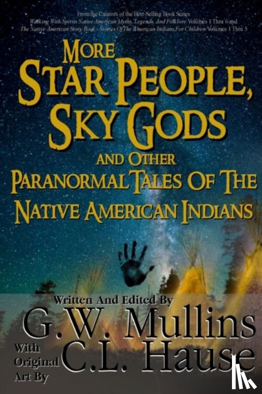 Mullins, G W - More Star People, Sky Gods And Other Paranormal Tales Of The Native American Indians