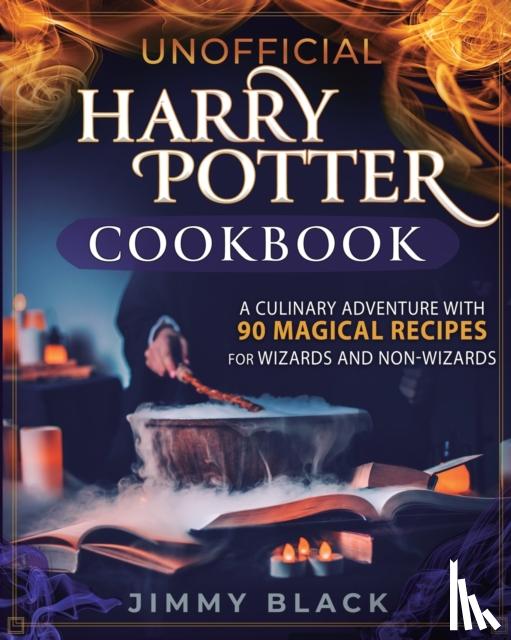 Black, Jimmy - Unofficial Harry Potter Cookbook
