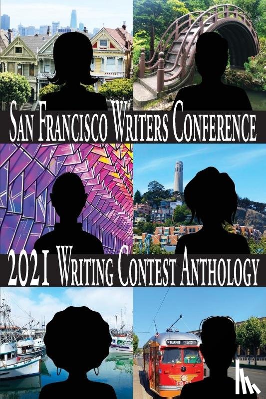 Provost, E. a. - San Francisco Writers Conference 2021 Writing Contest Anthology