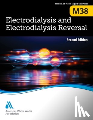 Awwa - M38 Electrodialysis and Electrodialysis Reversal, Second Edition