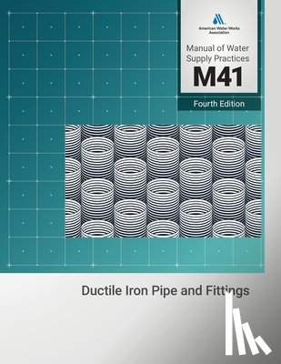American Water Works Association - M41 Ductile-Iron Pipe and Fittings, Fourth Edition