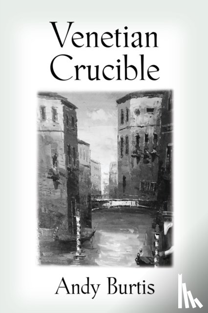 Burtis, Andy - Venetian Crucible
