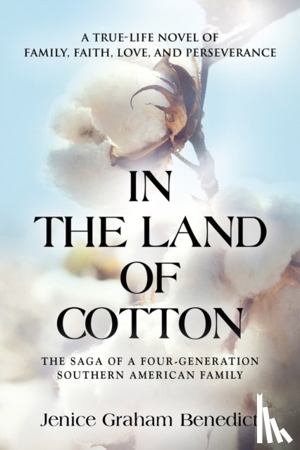 Benedict, Jenice Graham - In the Land of Cotton