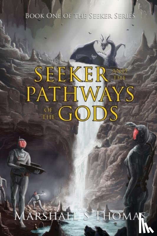 Thomas, Marshall S - Seeker and the Pathways of the Gods
