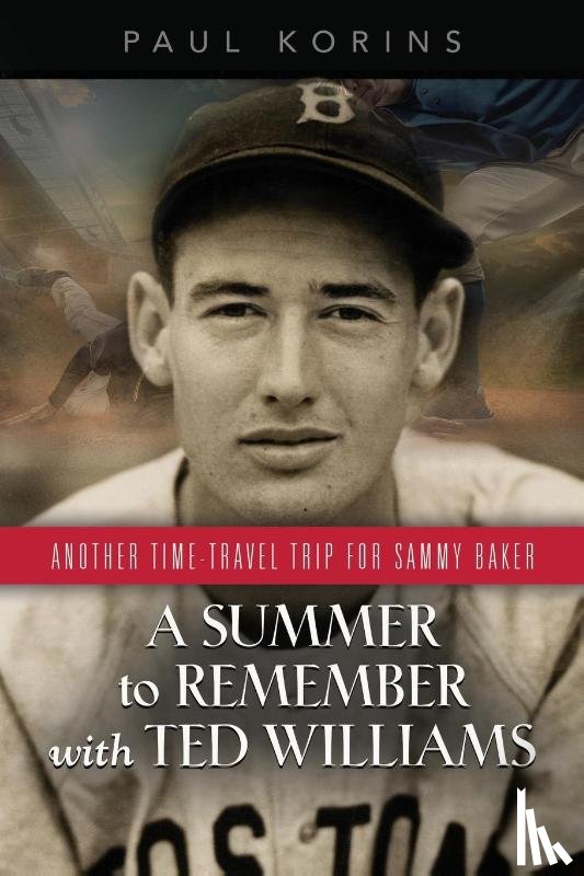 Korins, Paul - A SUMMER to REMEMBER with TED WILLIAMS