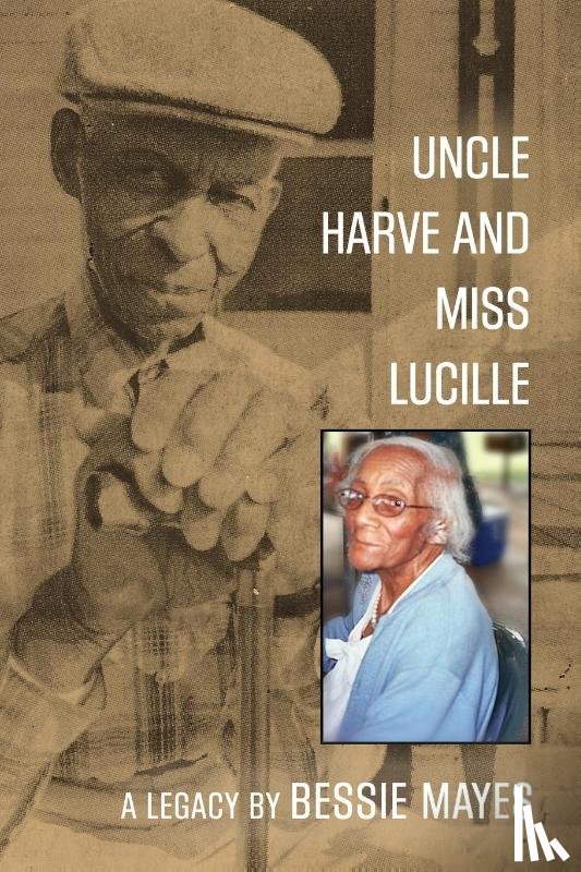 Mayes, Bessie - Uncle Harve and Miss Lucille