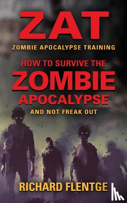 Flentge, Richard - ZAT Zombie Apocalypse Training