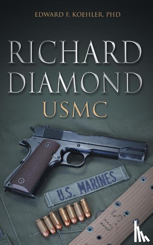 Koehler, Edward F - Richard Diamond, USMC