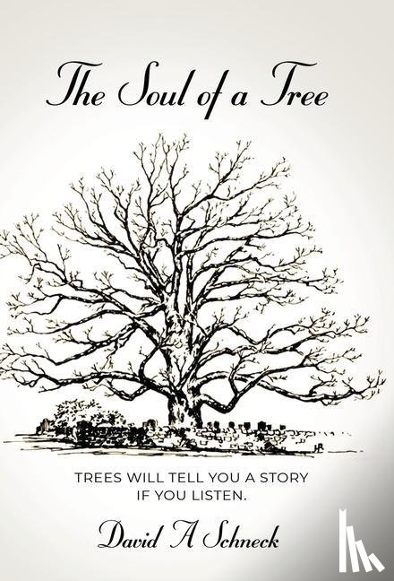 Schneck, David A - The Soul of a Tree