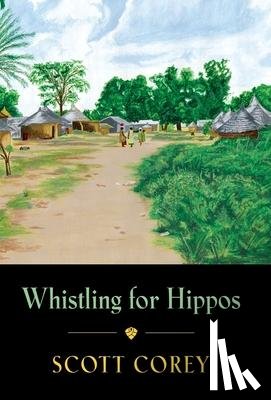 Corey, Scott - Whistling for Hippos