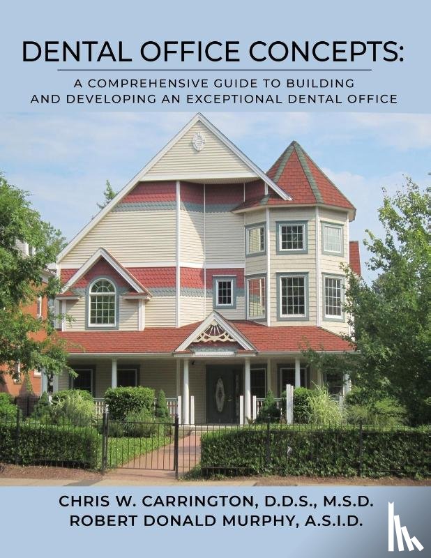 Carrington, Chris, Murphy, Robert - Dental Office Concepts