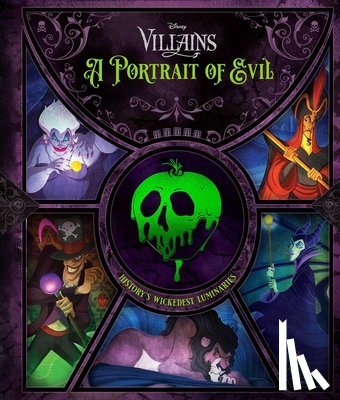 Shand, Pat - Disney Villains: A Portrait of Evil: History's Wickedest Luminaries (Books about Disney Villains)