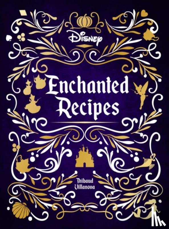 Villanova, Thibaud - Disney Enchanted Recipes Cookbook