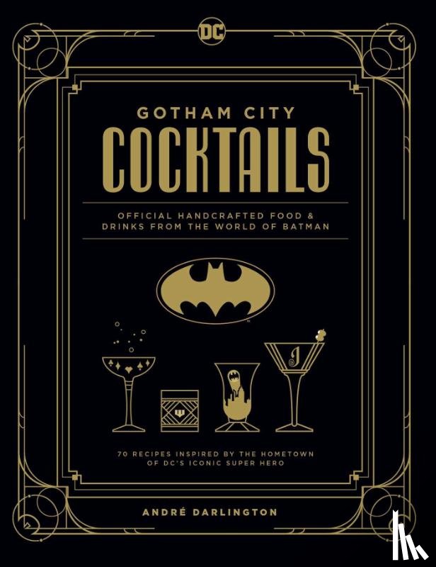 Darlington, Andre - Gotham City Cocktails