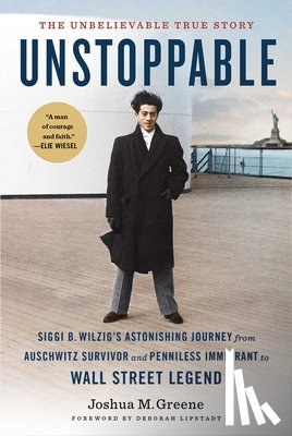 Greene, Joshua, Lipstadt, Deborah E. - Unstoppable