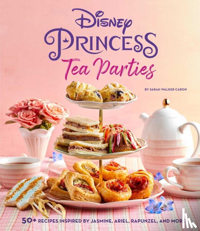 Walker Caron, Sarah - Disney Princess Tea Parties Cookbook (Kids Cookbooks, Disney Fans)