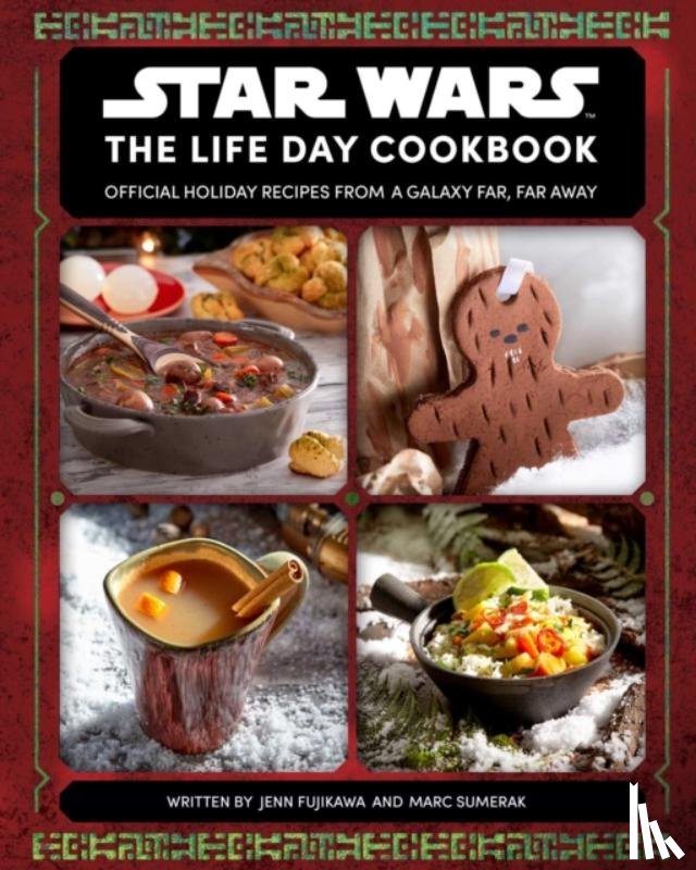 Fujikawa, Jenn, Sumerak, Marc - Star Wars: The Life Day Cookbook
