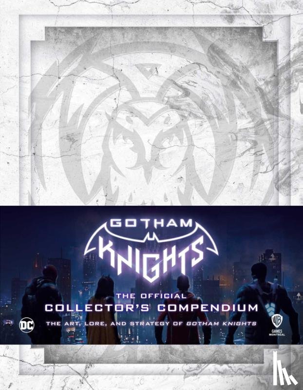 Owen, Michael, Haley, Sebastian - Gotham Knights: The Official Collector's Compendium