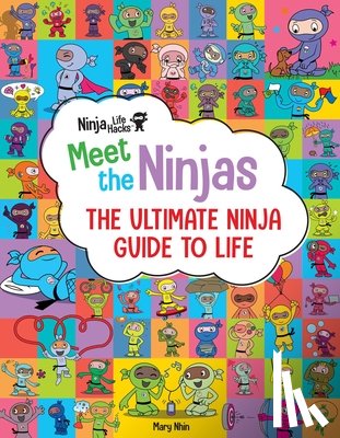 Nhin, Mary - Ninja Life Hacks: Meet the Ninjas