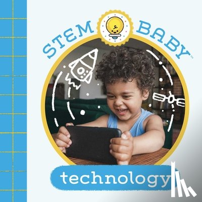 Goldberg, Dana, Bonadiddio, Teresa - STEM Baby: Technology