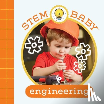 Goldberg, Dana, Bonadiddio, Teresa - STEM Baby: Engineering