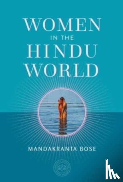 Bose, Mandakranta - Women in the Hindu World