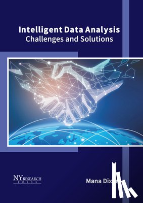 Dixon, Mana - Intelligent Data Analysis: Challenges and Solutions