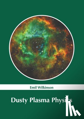 Wilkinson, Emil - Dusty Plasma Physics