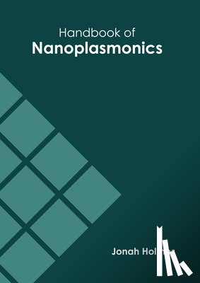 Holmes, Jonah - Handbook of Nanoplasmonics