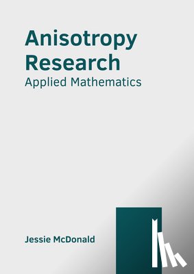 McDonald, Jessie - Anisotropy Research: Applied Mathematics