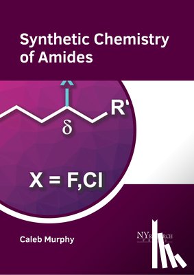 Murphy, Caleb - Synthetic Chemistry of Amides