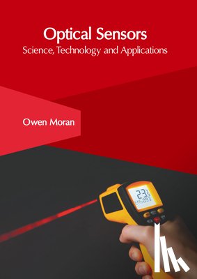 Moran, Owen - Optical Sensors: Science, Technology and Applications