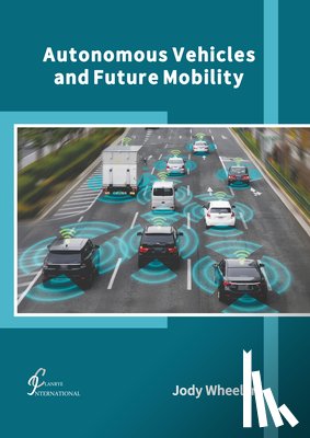 Wheeler, Jody - Autonomous Vehicles and Future Mobility