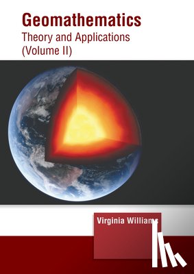 Williams, Virginia - Geomathematics: Theory and Applications (Volume II)