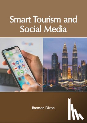 Dixon, Bronson - Smart Tourism and Social Media