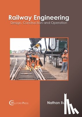 - Railway Engineering: Design, Construction and Operation