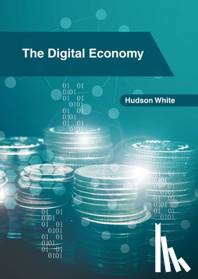 White, Hudson - The Digital Economy