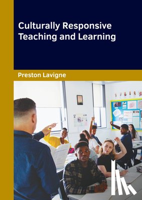 LaVigne, Preston - Culturally Responsive Teaching and Learning