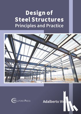 West, Adalberto - Design of Steel Structures: Principles and Practice