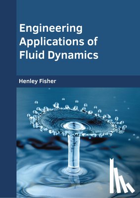 Fisher, Henley - Engineering Applications of Fluid Dynamics